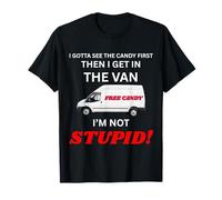 No soy espeluznante, tengo que mostrarme el caramelo primero Camiseta