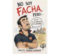 No soy facha, pero...: Con mención especial a los influencers que no se preocupan por ti, sino por ellos