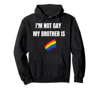 No Soy Gay mi Hermano es - Orgullo LGBT Divertido Sudadera con Capucha