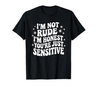 No Soy Grosero, Soy Honesto, Solo Eres Sensible. Cita de Sarcasmo Camiseta