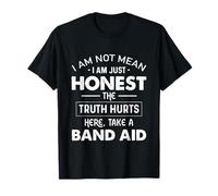 No soy honesto La verdad duele Aquí hay una curita Camiseta
