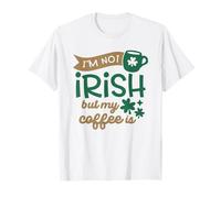 No soy irlandés, pero mi café es - Broma del día de San Patricio Camiseta