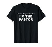 No Soy la Esposa del Pastor, Soy la pastora Mujer predicadora Camiseta