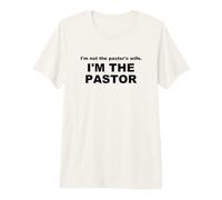 No Soy la Esposa del Pastor, Soy la pastora Mujer predicadora Camiseta Premium