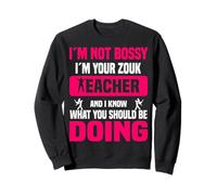 No Soy mandón, Soy tu Maestro de Zouk Que Sabe Hacer Sudadera