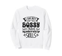 No Soy mandona Tengo Habilidades de liderazgo Sudadera