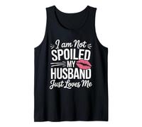No Soy Mimada Mi Marido Solo Me Quiere Pareja Romántica Camiseta sin Mangas