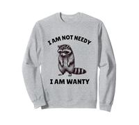 No soy necesitado, soy caprichoso, divertido meme de mapache, de mal humor Sudadera