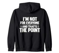No Soy para Todos y Ese es el Punto Gracioso Cita Sudadera con Capucha
