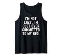 No Soy Perezoso Estoy un Poco más comprometido con mi Cama Witty Camiseta sin Mangas
