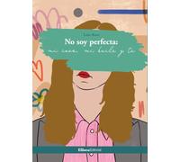 No soy perfecta:mi caos, mi baile y tú: 01 (Ficción)