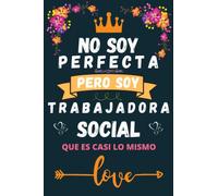 No soy perfecta pero soy trabajadora social que es casi lo mismo: Cuaderno de notas ideal para abogadas, Diario ideal para regalo de cumpleaños elegante, tomar notas, apuntes