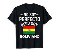 No Soy Perfecto Pero Soy Boliviano Bolivian Flag Map Camiseta