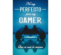 No soy perfecto pero soy gamer: Agenda 2025 2026 escolar niño niña de primaria y secundaria | Agenda gamer diaria (2 día = 1 página) | Contactos | ... | Formato A5 (13,97 x 21,59 cm) | 215 Páginas