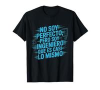 No Soy Perfecto Pero Soy Ingeniero Que Es Casi Lo Mismo Camiseta