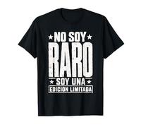No Soy Raro Soy Una Edición Limitada Frase Divertida Camiseta