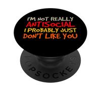 No Soy Realmente Antisocial Gracioso Introvertido Sarcástico Dicho PopSockets PopGrip Adhesivo