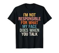 No Soy Responsable de lo Que Hace mi Cara Cuando hablas Camiseta gráfica económica