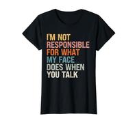 No Soy Responsable de lo Que Hace mi Cara Cuando hablas Camiseta gráfica económica, Mujer, Negro, S