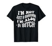 No soy solo una abuela, también soy una perra Camiseta