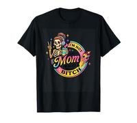 No Soy Solo una mamá, también Soy una Perra Camiseta