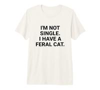 No Soy Soltero, Tengo un Gato Salvaje Gracioso Camiseta Premium