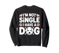 No Soy Soltero Tengo un Perro Divertido Amante de los Perros Sayinng Sudadera