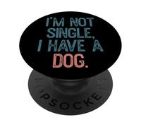 No Soy Soltero, Tengo un Perro PopSockets PopGrip Adhesivo
