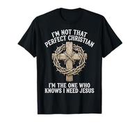 No Soy Tan Cristiano Necesito la Cruz de Jesús Camiseta