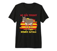No Soy terco sólo Catalán Inscripción en Catalán Camiseta Premium