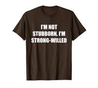 No Soy terco, Soy de voluntad Fuerte Camiseta, Hombre, Marrón, 3XL