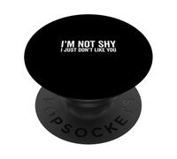 No Soy tímido Simplemente no me Gustas Humor sarcástico PopSockets PopGrip Adhesivo