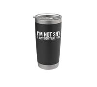 No soy tímido Simplemente no me gustas Humor sarcástico Vaso térmico de acero inoxidable de doble pared
