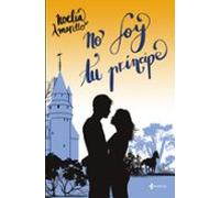 No soy tu príncipe: 1 (Romántica Erótica)