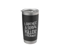 No soy un asesino en serie | Equipo divertido de humor oscuro sarcástico Vaso térmico de acero inoxidable de doble pared