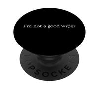 No Soy un Buen limpiaparabrisas Humor seco Divertido Caca PopSockets PopGrip Adhesivo
