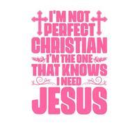 No soy un cristiano perfecto, sé que necesito a Jesús. Calcomanías de pared de vinilo 36x49.4cm Incluye kit de película de transferencia Rosa