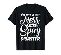 No Soy un Desastre Caliente, Soy un Desastre Picante Camiseta