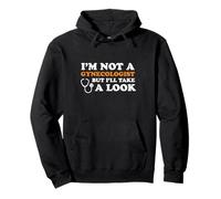 No Soy un ginecólogo, Pero voy a echar un Vistazo/Humor para Adultos Sudadera con Capucha