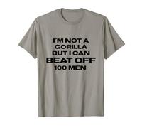 No soy un gorila pero puedo vencer a 100 hombres Camiseta