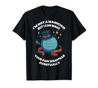 No soy un mago Fisioterapeuta Dolor Desaparece Camiseta