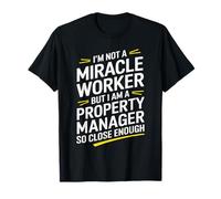 No soy un milagroso pero soy un administrador de propiedades Camiseta