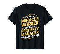 No soy un milagroso pero soy un administrador de propiedades Camiseta