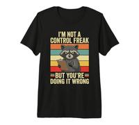 No Soy un Monstruo del Control Mapache Diversión Haciéndolo Mal Sarcástico Camiseta Premium
