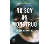 No Soy Un Monstruo (premio Primavera De Novela 2017)
