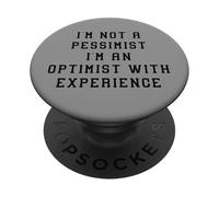 No Soy un optimista pesimista con una declaración Divertida de Experiencia PopSockets PopGrip Adhesivo
