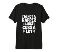 No Soy un Rapero, Solo Maldito Mucho Humor Divertido Camiseta Premium