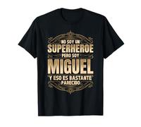 NO SOY UN SUPERHÉROE PERO SOY MIGUEL. DISEÑO VINTAGE Camiseta