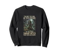 No Soy una Chica de los sueños Soy una Bruja Salvaje del pantano de Las pesadillas Sudadera