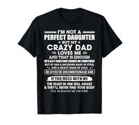 No Soy una Hija Padre Loco me ama Ponte Conmigo Camiseta